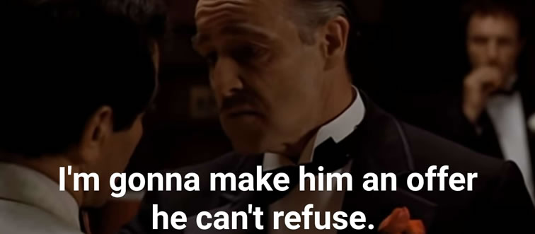 Blink and think — which 1972 cinematic masterpiece gave us the legendary line, "I'm gonna make him an offer he can't refuse"?