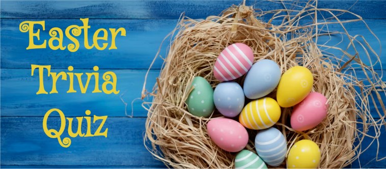 Easter Trivia Quiz: 40 Fun Easter Questions That Most People Get Wrong!